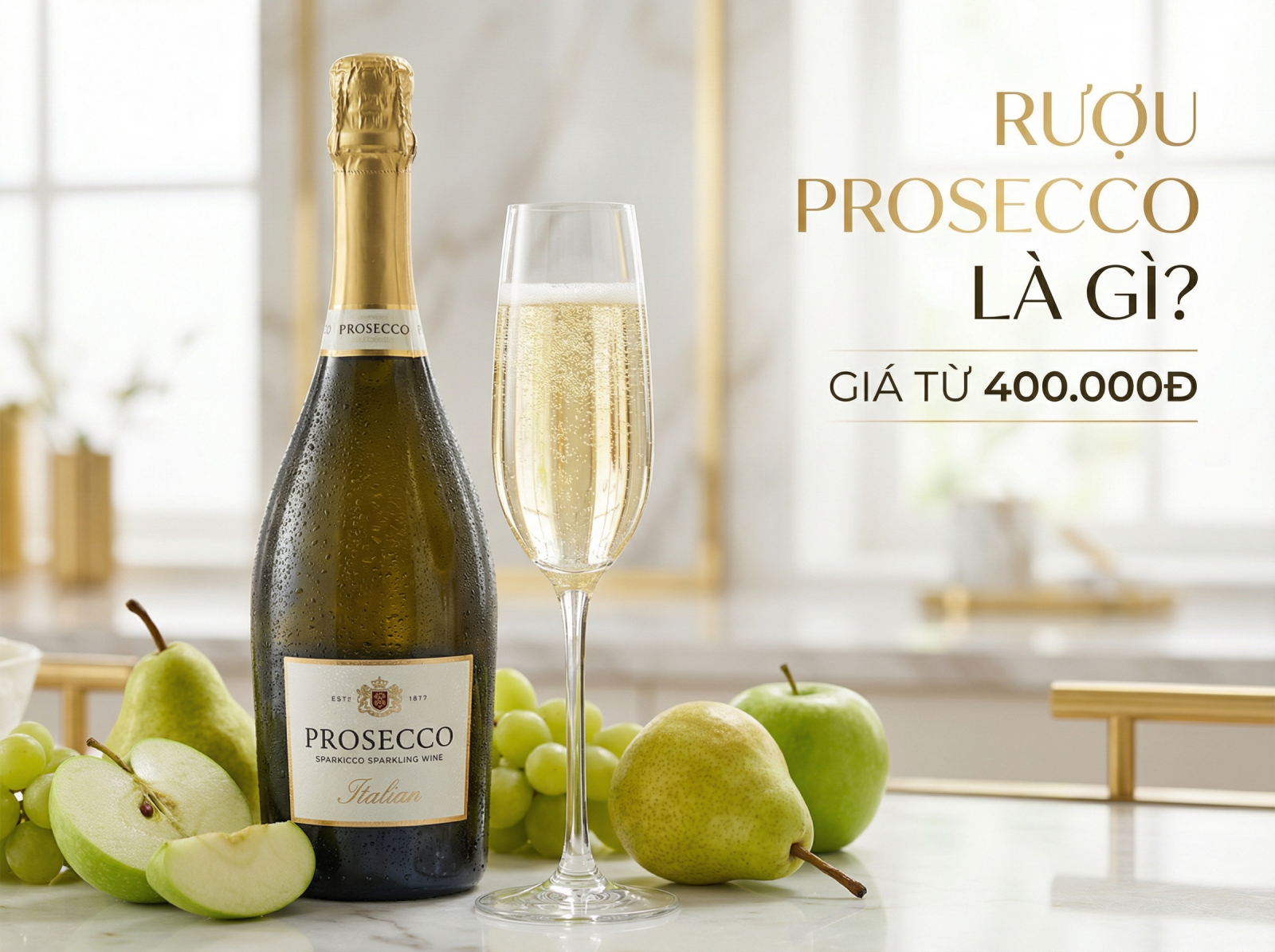 Rượu Prosecco là gì, vang sủi bọt nước Ý